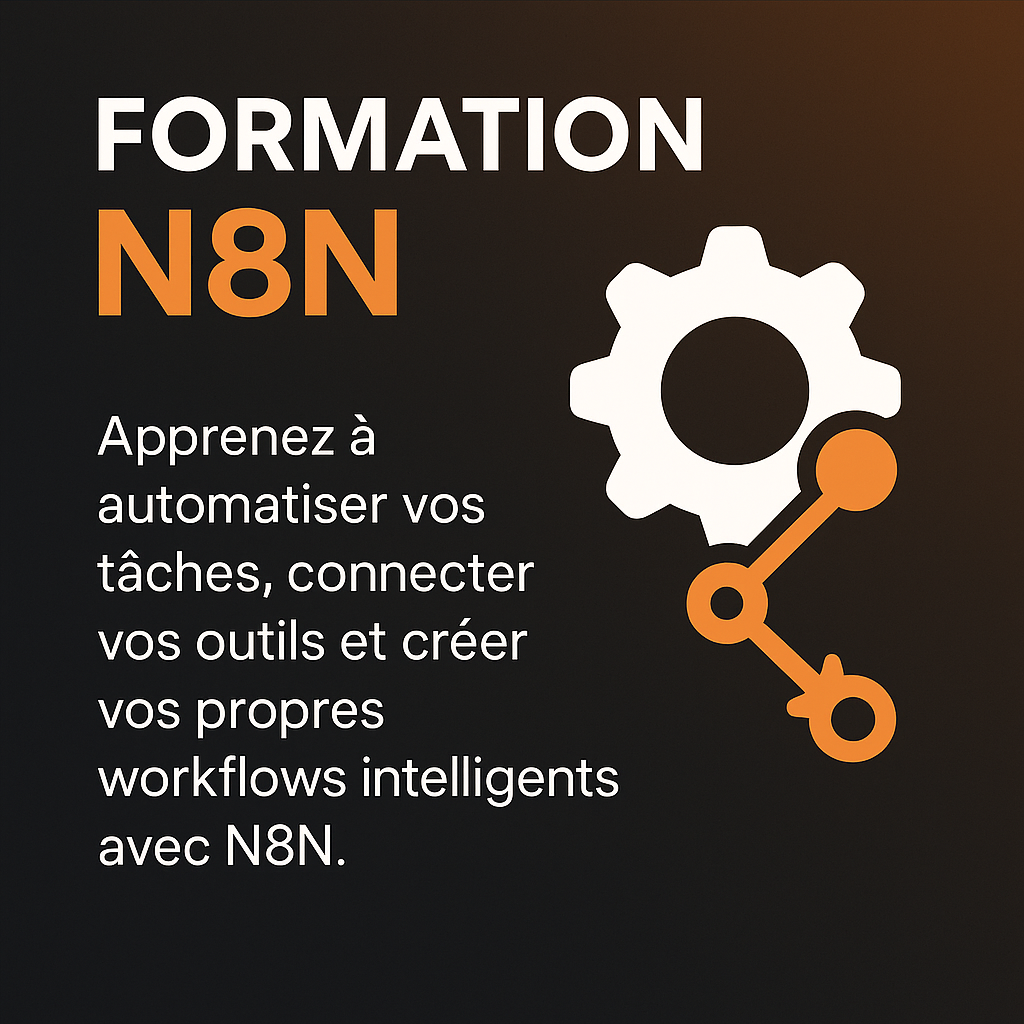 Formation N8N – Deviens maître de l’automatisation
